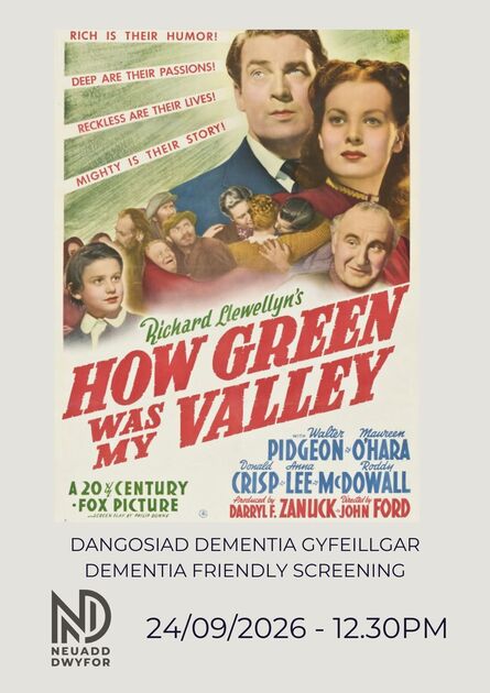
          Dementia Freindly: How Green Was My Valley (U)
        
