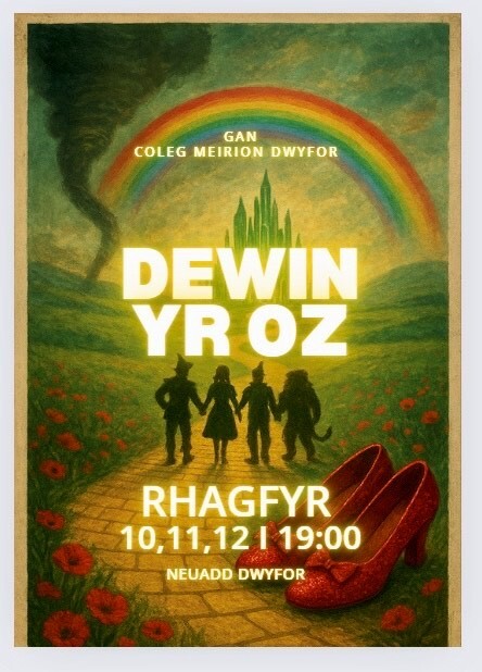 
          Sioe Coleg Meirion Dwyfor 2025: Dewin yr Oz
        