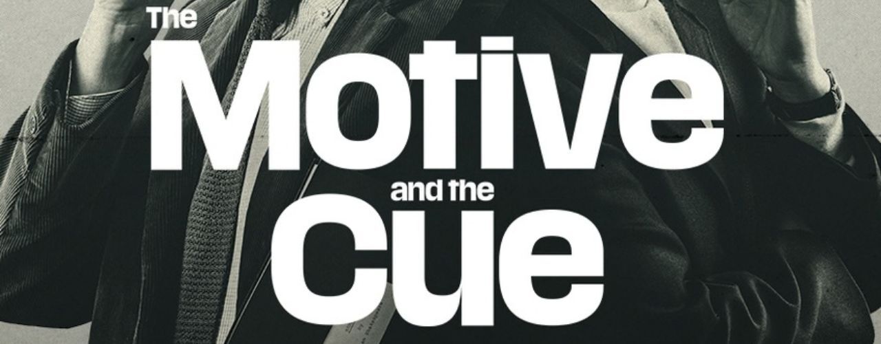 banner image for National Theatre Live: The Motive and the Cue