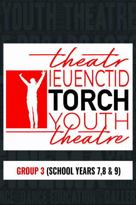  Torch Youth Theatre Spring Term 2026 - Group 3 (School Years 7, 8 & 9)