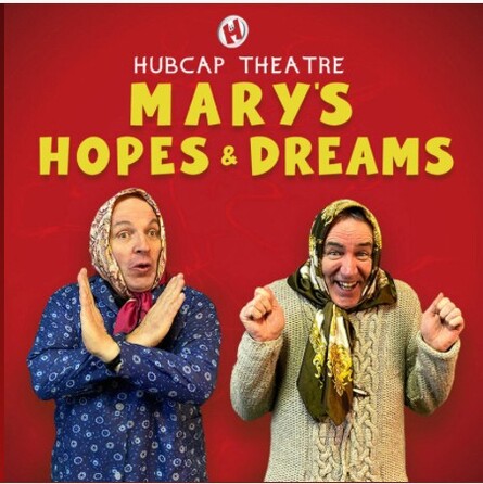 Mary’s Hopes and Dreams — Hubcap Theatre at the Viking Theatre, Dublin poster