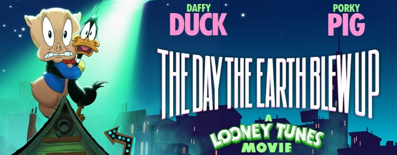 banner image for The Day the Earth Blew Up: A Looney Tunes Movie