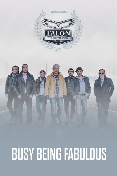 Talon - The Best of Eagles - Busy Being Fabulous