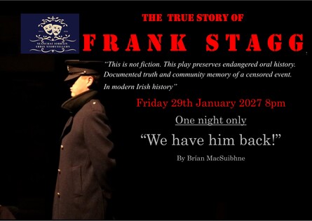The Frank Stagg Story - We Have Him Back! at the O'Reilly Theatre, Dublin poster