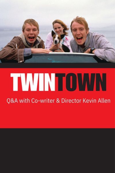 Twin Town (18) + Q & A with Director, Kevin Allen