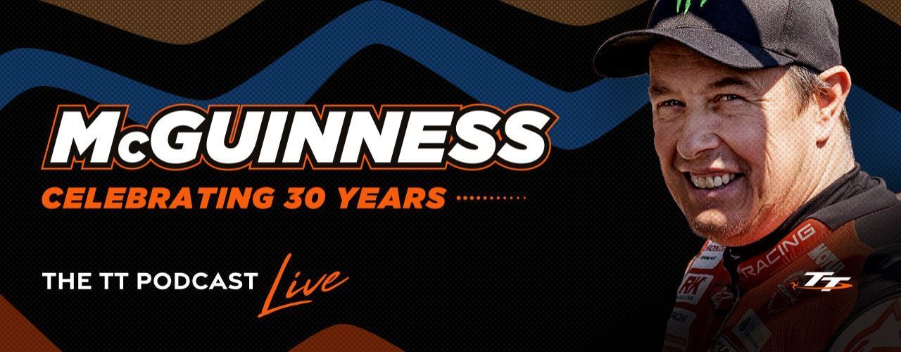 banner image for The TT Podcast Live: John McGuinness - Celebrating 30 Years