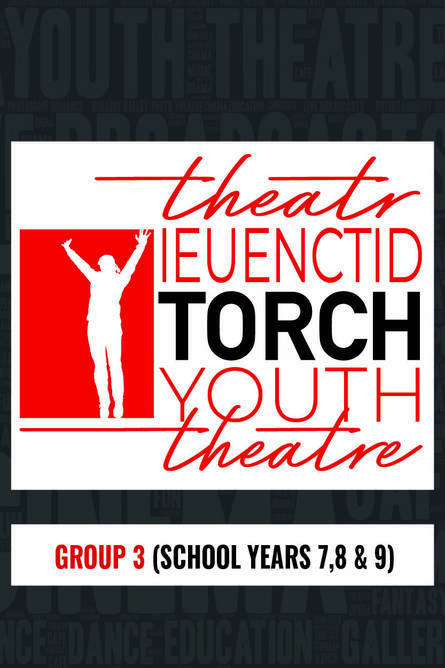  Torch Youth Theatre Summer Term 2026 - Group 3 (School Years 7, 8 & 9)