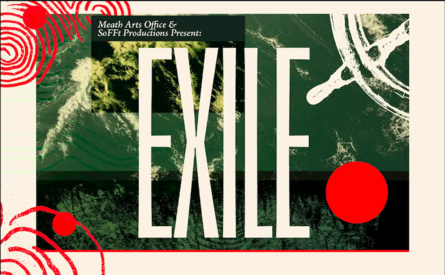 Exile by SoFFt Productions - Kells Courthouse poster