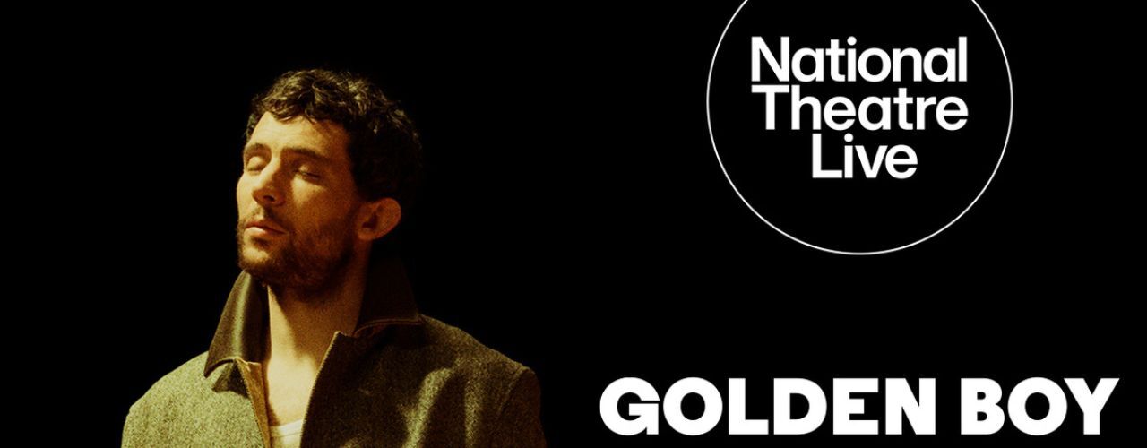 National Theatre Live: Golden Boy