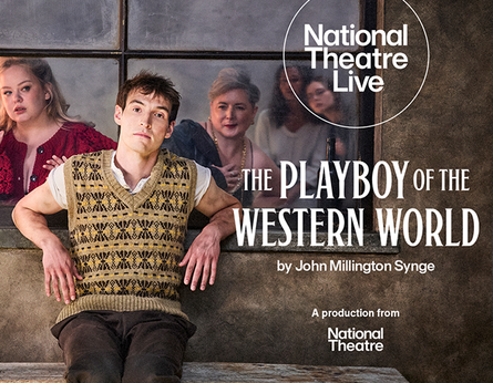 NT Live: The Playboy of the Western World [TBC]