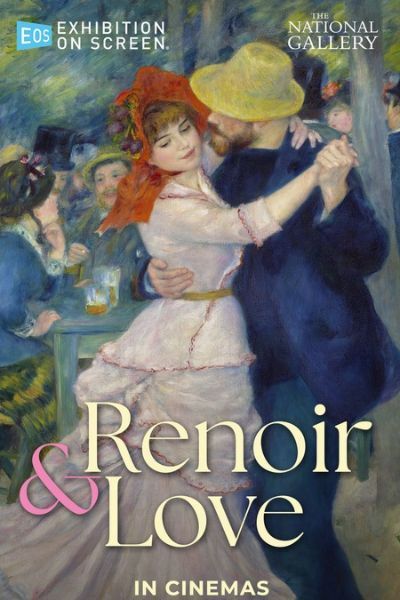 Exhibition on Screen: Renoir & Love