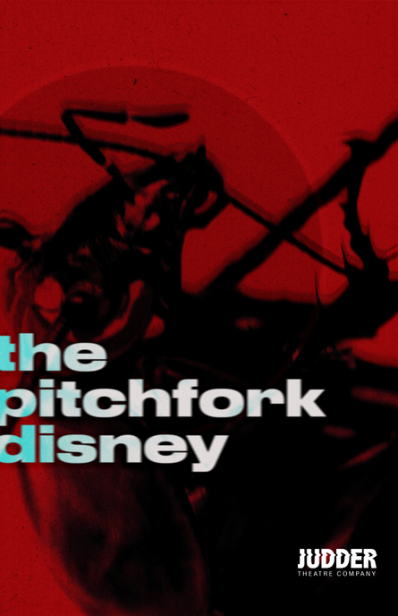 The Pitchfork Disney by Judder Theatre Co. at The Teachers' Club, Dublin poster
