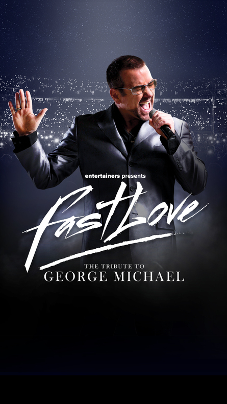 Fast Love – The Tribute To George Michael