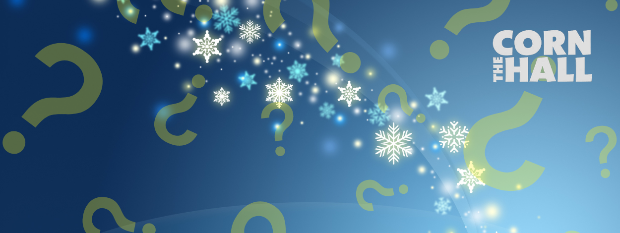 The Corn Hall Christmas Quiz - The Corn Hall