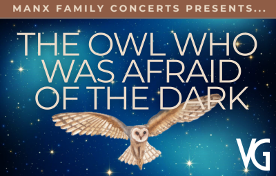 image of Manx Family Concerts Presents: The Owl Who Was Afraid of the Dark