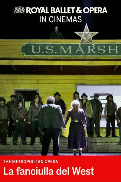 MET Opera: La Fanciulla Del West