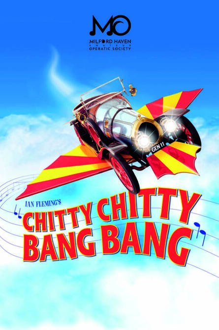 Milford Haven Amateur Operatic Society presents: Chitty Chitty Bang Bang