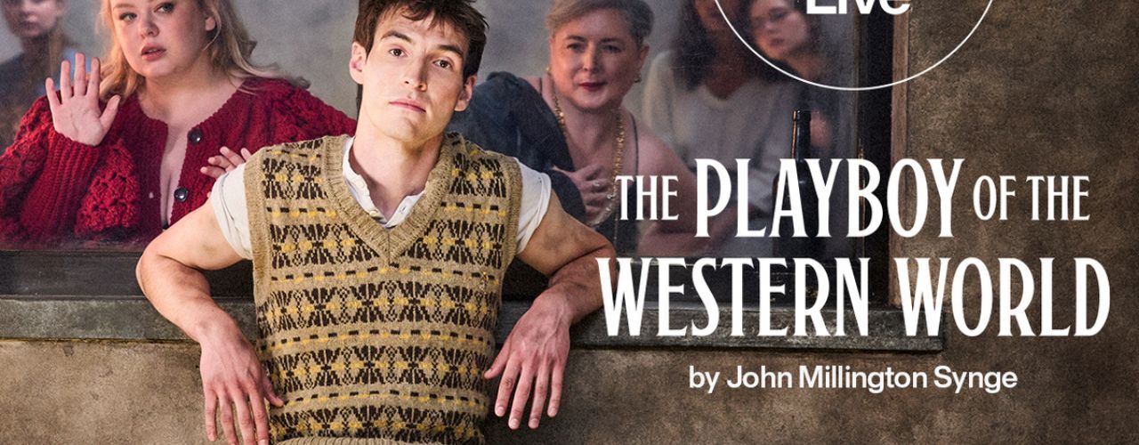 banner image for National Theatre Live: The Playboy of the Western World