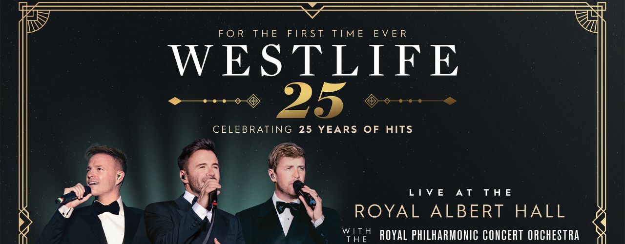 banner image for Westlife - Royal Albert Hall 25th Anniversary