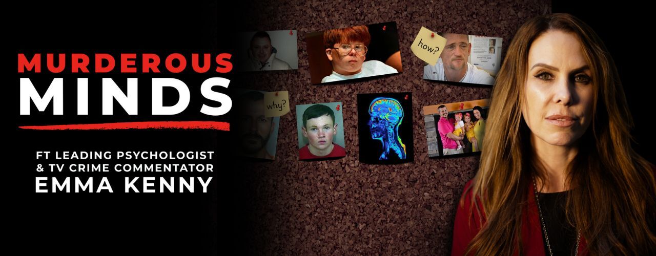 Emma Kenny's - Murderous Minds