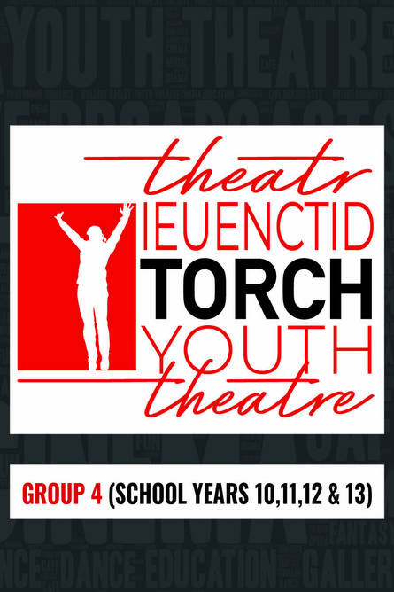  Torch Youth Theatre Spring Term 2026 - Group 4 (School Years 10, 11, 12 & 13)