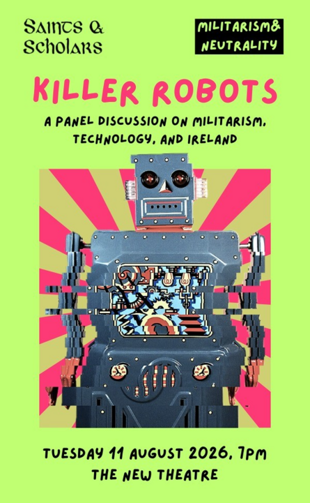KILLER ROBOTS - Saints and Scholars panel discussion at The New Theatre, Dublin poster