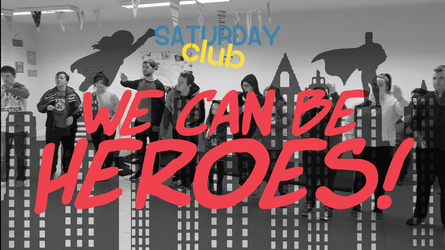 Saturday Club’s ‘We can be heroes’